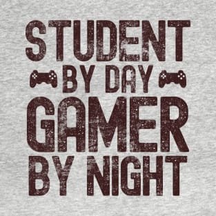 Student By Day Gamer By Night For Gamers T-Shirt